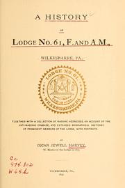 Cover of: history of Lodge no. 61, F. and A. M., Wilkesbarré, Pa. ...: with a collection of masonic addresses ...