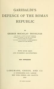 Cover of: Garibaldi's defence of the Roman republic by George Macaulay Trevelyan