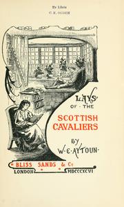 Lays of the Scottish cavaliers by William Edmondstoune Aytoun