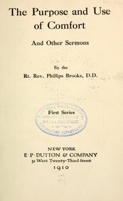 Cover of: Purpose and use of comfort, and other sermons.