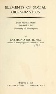 Cover of: Elements of social organization by Raymond William Firth