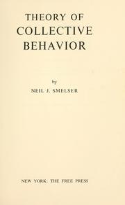 Cover of: Theory of collective behavior. by Neil J. Smelser