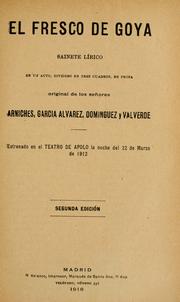 Cover of: El fresco de Goya: sainete lírico en un acto, dividido en tres cuadros, en prosa