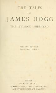 Cover of: The tales of James Hogg: the Ettrick shepherd.