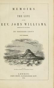 Cover of: Memoirs of the life of the Rev. John Williams by Ebenezer Prout