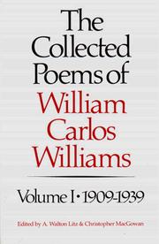 Cover of: The Collected Poems of William Carlos Williams, Vol. 1: 1909-1939