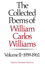Cover of: The Collected Poems of William Carlos Williams, Vol. 2: 1939-1962
