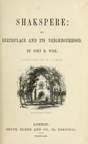 Cover of: Shakspere: his birthplace and its neighbourhood. by John Richard de Capel Wise
