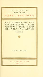 Cover of: The history of the adventures of Joseph Andrews and his friend Mr. Abraham Adams by Henry Fielding