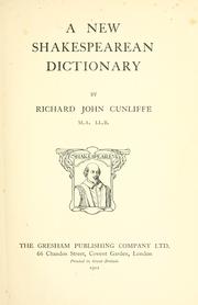 A new Shakespearean dictionary by Richard John Cunliffe