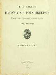 Cover of: The Eagle's history of Poughkeepsie from earliest settlements 1683 to 1905