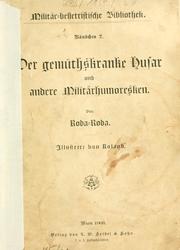 Cover of: Der gemüthskranke Husar und andere Militärhumoresken. by Alexander Roda Roda