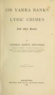 On yarra banks, Lyric chimes and other poems by Thomas Edwin Holtham