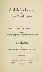 And Judas Iscariot with other evangelistic sermons by J. Wilbur Chapman