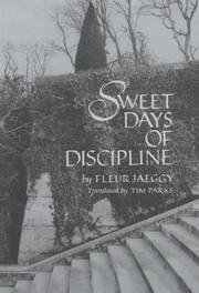 Cover of: Sweet days of discipline by Fleur Jaeggy