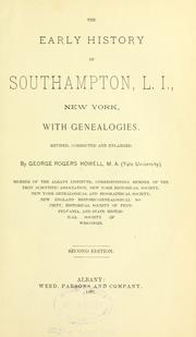 The early history of Southampton, L. I., New York, with genealogies by George Rogers Howell