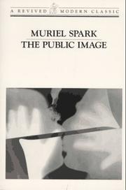 Cover of: The public image by Muriel Spark, Muriel Spark