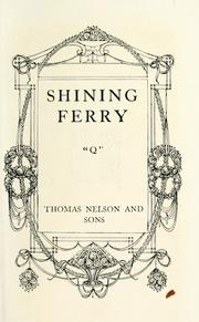 Cover of: Shining ferry by Arthur Quiller-Couch, Arthur Quiller-Couch