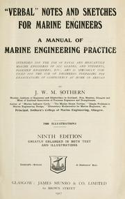 Cover of: "Verbal" notes and sketches for marine engineers: a manual of marine engineering practice, intended for the use of naval and mercantile engineer officers of all grades, and students, and is specially compiled for the use of engineer officers preparing for examinations of competency at home or abroad