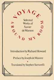 Cover of: Voyage around my room: selected works of Xavier deMaistre