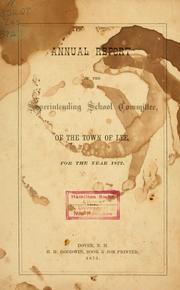 Cover of: Report of the superintending school committee of the Town of Lee, N.H. for the year ending .. by Town of Lee, New Hampshire, Town of Lee, New Hampshire