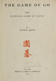 Cover of: The game of go by Smith, Arthur