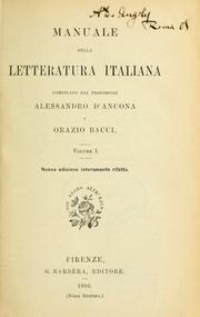 Cover of: Manuale della letteratura italiana, compilato dai Alessandro d'Ancona e Orazio Bacci. by Alessandro D'Ancona