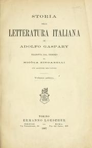 Cover of: Storia della letteratura italiana, di Adolfo Gaspary.: Tradotta dal tedesco da Vittorio Rossi, con aggiunte dell'autore.