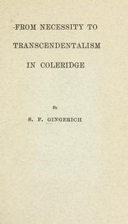 Cover of: From necessity to transcendentalism in Coleridge. by Solomon Francis Gingerich