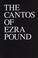 Cover of: The Cantos of Ezra Pound