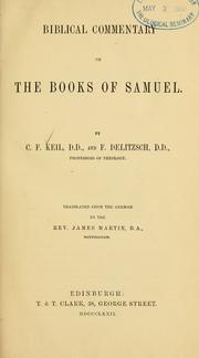 Cover of: Biblical commentary on the Books of Samuel | Carl Friedrich Keil