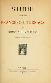 Cover of: Studi dedicati a Francesco Torraca nel XXXVI anniversario della sua laurea.