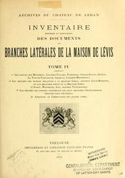 Inventaire historique et généalogique des documents de la branche Lévis-Léran devenue Lévis-Mirepoix by Archives du chateau de Léran.