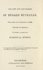 Cover of: Beatha agus iompachadh Dhhaill Bochannain: a dh'eug ann an Ranach sa' bhliadhna 1768, (air a sgrbhadh leis fn) : maille r'a Laoidhean spioradail.