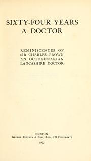 Cover of: Sixty-four years a doctor by Charles Brown, Charles Brown