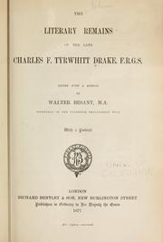 Cover of: The literary remains of the late C.F.T. Drake