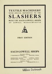 Cover of: Textile machinery with special reference to the slashers | Saco-Lowell Shops.