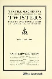 Textile machinery with special reference to the twisters by Saco-Lowell Shops.