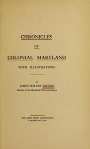 Cover of: Chronicles of colonial Maryland by Thomas, James W.