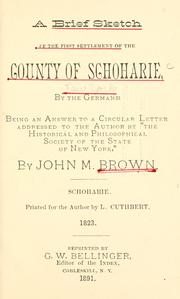 Cover of: brief sketch of the first settlement of the county of Schoharie, by the Germans | John Mathias Brown