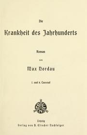 Die Krankheit des Jahrhunderts by Nordau, Max Simon