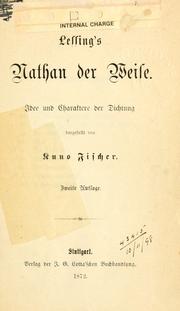 Cover of: Lessing's Nathan der Weise, Idee und Charaktere der Dichtung.