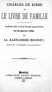 Cover of: Charles de Ribbe et le Livre de famille: confé rence faite à l'Ecole normale Jacques-Cartier, le 26 janvier 1882