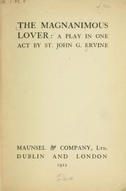 Cover of: The magnanimous lover by Ervine, St. John G.