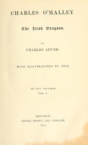 Cover of: Charles O'Malley, the Irish dragoon. by Charles James Lever