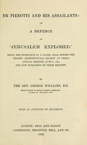 Cover of: Dr. Pierotti and his assailants, or, A defence of "Jerusalem Explored": being the substance of a paper, read before the Oxford Architectural Society at their annual meeting June 6, 1864, and now published by their request