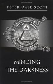 Cover of: Minding the darkness by Peter Dale Scott
