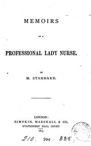 Cover of: Memoirs of a professional lady nurse by M. Stannard