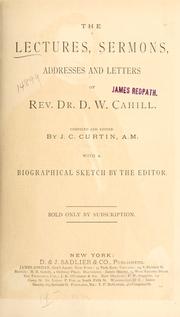 Cover of: lectures, sermons, addresses, and letters of Rev. Dr. D.W.  Cahill