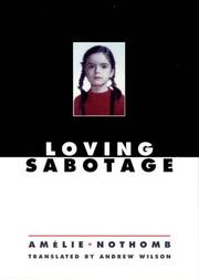 Cover of: Loving sabotage by Amélie Nothomb